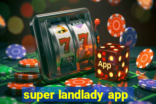 super landlady app